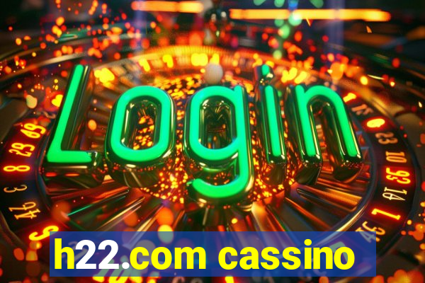 h22.com cassino